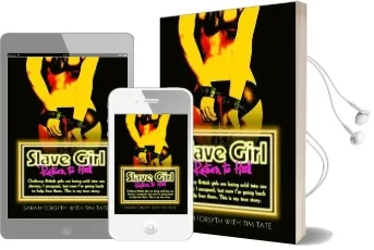 Slave Girl - Return to Hell: I was an Ordinary British Girl. i was Kidnapped and Sold Into sex Slavery. This is my Horrific True Story. Audiobook download free by Sarah Forsyth