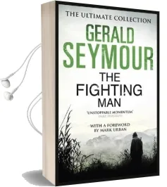 The Fighting man Audiobook download free by Gerald Seymour