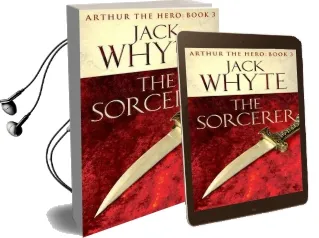 The Sorcerer: Legends of Camelot 3 (Arthur the Hero - Book Iii) Audiobook download free by Jack Whyte