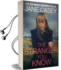 The Stranger you Know: (Maeve Kerrigan 4) Audiobook download free by Jane Casey