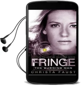 Fringe - the Burning man (Book 2) Audiobook download free by Christa Faust