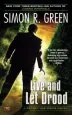 Audiobook Live and let Drood author Simon R Green