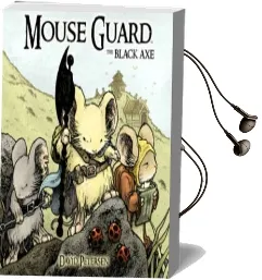 Mouse Guard Volume 3: The Black axe Audiobook download free by David Petersen