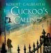 Audiobook The Cuckoo'S Calling: Cormoran Strike Book 1 author Robert Galbraith