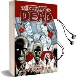 The Walking Dead Volume 1: Days Gone bye Audiobook download free by Robert Kirkman