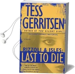 Last to die: A Rizzoli & Isles Novel Audiobook download free by Tess Gerritsen