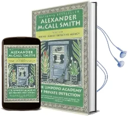 The Limpopo Academy of Private Detection Audiobook download free by Professor Of Medical Law Alexander Mccall Smith