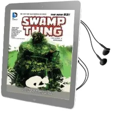 Swamp Thing Vol. 4 Seeder (The new 52) Audiobook download free by Charles Soule