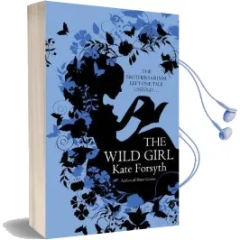 The Wild Girl Audiobook download free by Kate Forsyth
