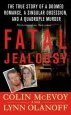 Audiobook Fatal Jealousy: The True Story of a Doomed Romance, a Singular Obsession, and a Quadruple Murder author Colin Mcevoy