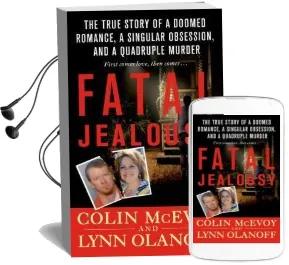 Fatal Jealousy: The True Story of a Doomed Romance, a Singular Obsession, and a Quadruple Murder Audiobook download free by Colin Mcevoy