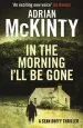 Audiobook In the Morning I'Ll be Gone author Adrian Mckinty