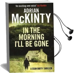 In the Morning I'Ll be Gone Audiobook download free by Adrian Mckinty