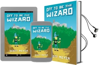 Off to be the Wizard Audiobook download free by Scott Meyer