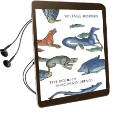 The Book of Imaginary Beings Audiobook download free by Jorge Luis Borges