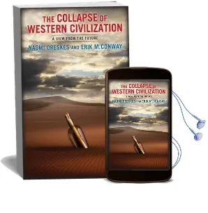 The Collapse of Western Civilization: A View From the Future Audiobook download free by Naomi Oreskes