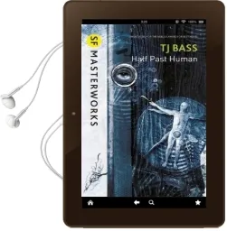 Half Past Human Audiobook download free by T. J. Bass
