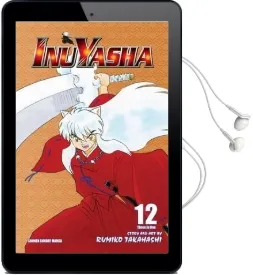 Inuyasha, Vol. 12 (Vizbig Edition) Audiobook download free by Rumiko Takahashi