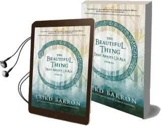 The Beautiful Thing That Awaits us all Audiobook download free by Laird Barron