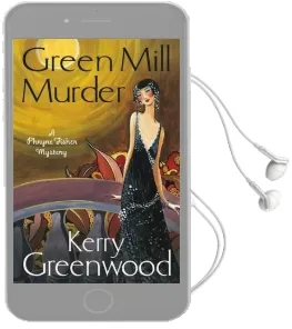 The Green Mill Murder: Miss Phryne Fisher Investigates Audiobook download free by Kerry Greenwood