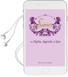 Fairies: The Myths, Legends, & Lore Audiobook download free by Skye Alexander
