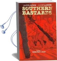 Southern Bastards Volume 1: Here was a man Audiobook download free by Jason Aaron