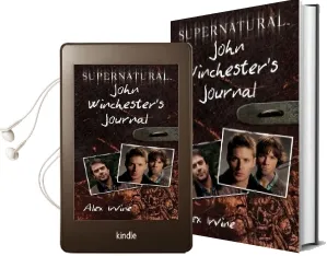 Supernatural: John Winchester'S Journal Audiobook download free by Alex Irvine