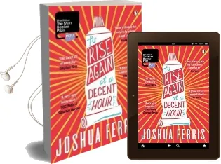 To Rise Again at a Decent Hour Audiobook download free by Joshua Ferris