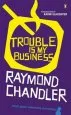 Audiobook Trouble is my Business author Raymond Chandler