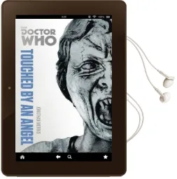 Doctor Who: Touched by an Angel: The Monster Collection Edition Audiobook download free by Jonathan Morris