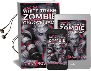 How the White Trash Zombie got her Groove Back Audiobook download free by Diana Rowland