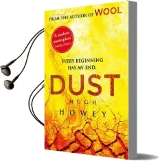 Dust: (Wool Trilogy 3) Audiobook download free by Hugh Howey