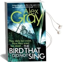 The Bird That did not Sing Audiobook download free by Alex Gray
