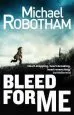 Audiobook Bleed for me author Michael Robotham