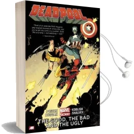 Deadpool Volume 3: The Good, the bad and the Ugly (Marvel Now) Audiobook download free by Brian Posehn