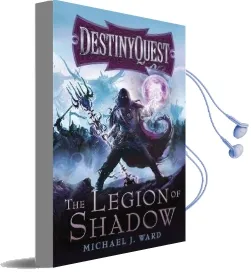 The Legion of Shadow: Destinyquest Book 1 Audiobook download free by Michael J. Ward