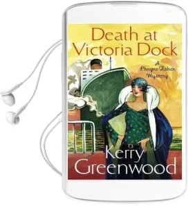 Death at Victoria Dock: Miss Phryne Fisher Investigates Audiobook download free by Kerry Greenwood