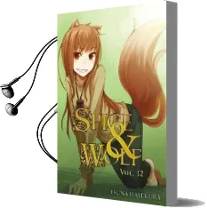 Spice and Wolf, Vol. 12 (Light Novel) Audiobook download free by Isuna Hasekura