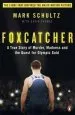Audiobook Foxcatcher: A True Story of Murder, Madness and the Quest for Olympic Gold author Mark Schultz