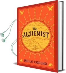 The Alchemist, 25Th Anniversary: A Fable About Following Your Dream Audiobook download free by Paulo Coelho