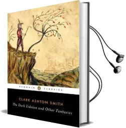 The Dark Eidolon and Other Fantasies Audiobook download free by Clark Ashton Smith