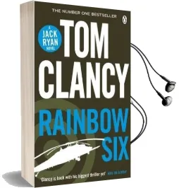 Rainbow six: Inspiration for the Thrilling Amazon Prime Series Jack Ryan Audiobook download free by Tom Clancy