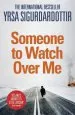 Audiobook Someone to Watch Over me: Thora Gudmundsdottir Book 5 author Yrsa Sigurdardottir