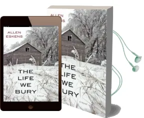The Life we Bury Audiobook download free by Allen Eskens
