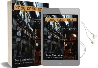 Hong Kong Noir: Fifteen True Tales From the Dark Side of the City Audiobook download free by Feng Chi Shun