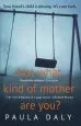 Audiobook Just What Kind of Mother are you? author Paula Daly