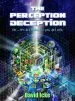 Audiobook The Perception Deception: Or ... It'S all Bollocks - yes all of it: The Most Comprehensive Exposure of Human Life Ever Written author David Vaughan Icke