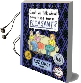 Can'T we Talk About Something More Pleasant?: A Memoir Audiobook download free by Roz Chast