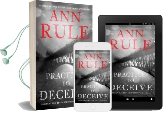 Practice to Deceive Audiobook download free by Ann Rule