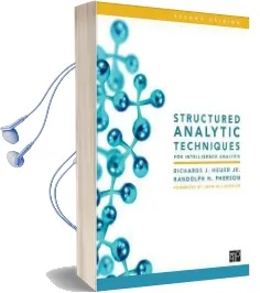 Structured Analytic Techniques for Intelligence Analysis Audiobook download free by Richards J. Heuer